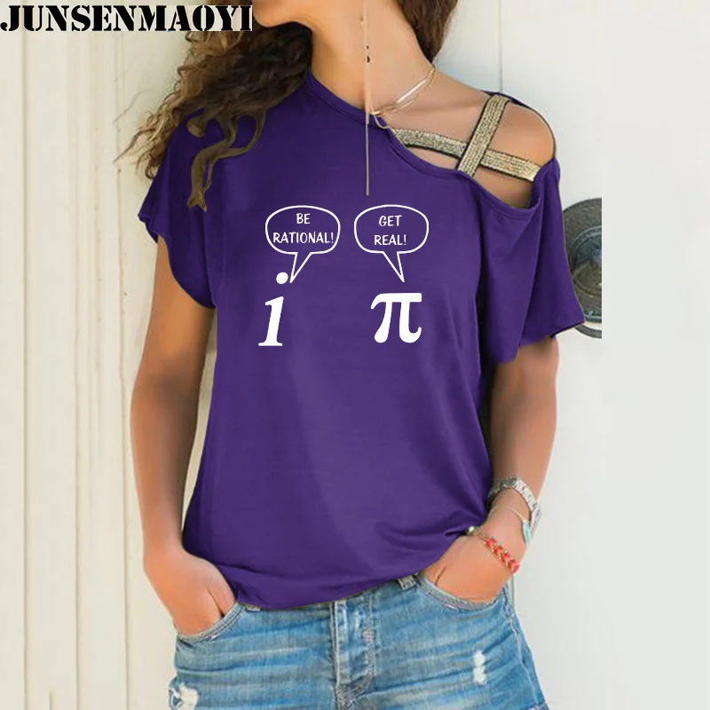 Be Rational, Get Real! Maths Science Geeky T Shirt Women Short Sleeve T-Shirts Female Casual Irregular Skew Cross Bandage Tee