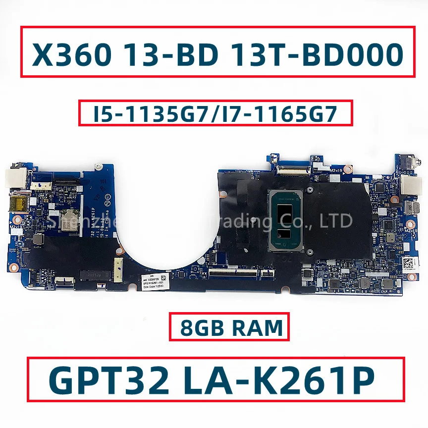 

GPT32 LA-K261P For HP Envy X360 13-BD 13T-BD000 Laptop Motherboard With I5-1135G7 I7-1165G7 CPU 8GB RAM M1589-601 M15287-601