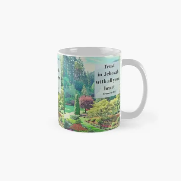 Trust In Jehovah With All Your Heart Jw  Mug Drinkware Cup Tea Handle Round Picture Simple Gifts Image Printed Photo Coffee