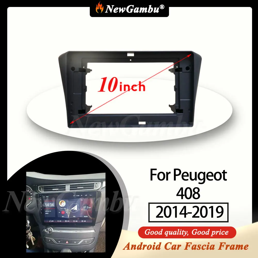 

NewGambu 10-дюймовая рамка для Peugeot 408 2014-2019, комплекты отделки панели радиоприемника, № 2 Din