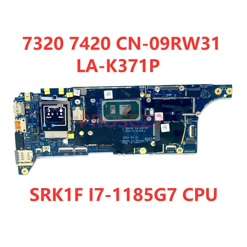 CN-09RW31 09RW31 CN-07MHG4 07MHG4 For Dell 7320 7420 7520 Laptop Motherboard LA-K371P With SRK1F I7-1185G7 CPU RAM 16GB 100%Test