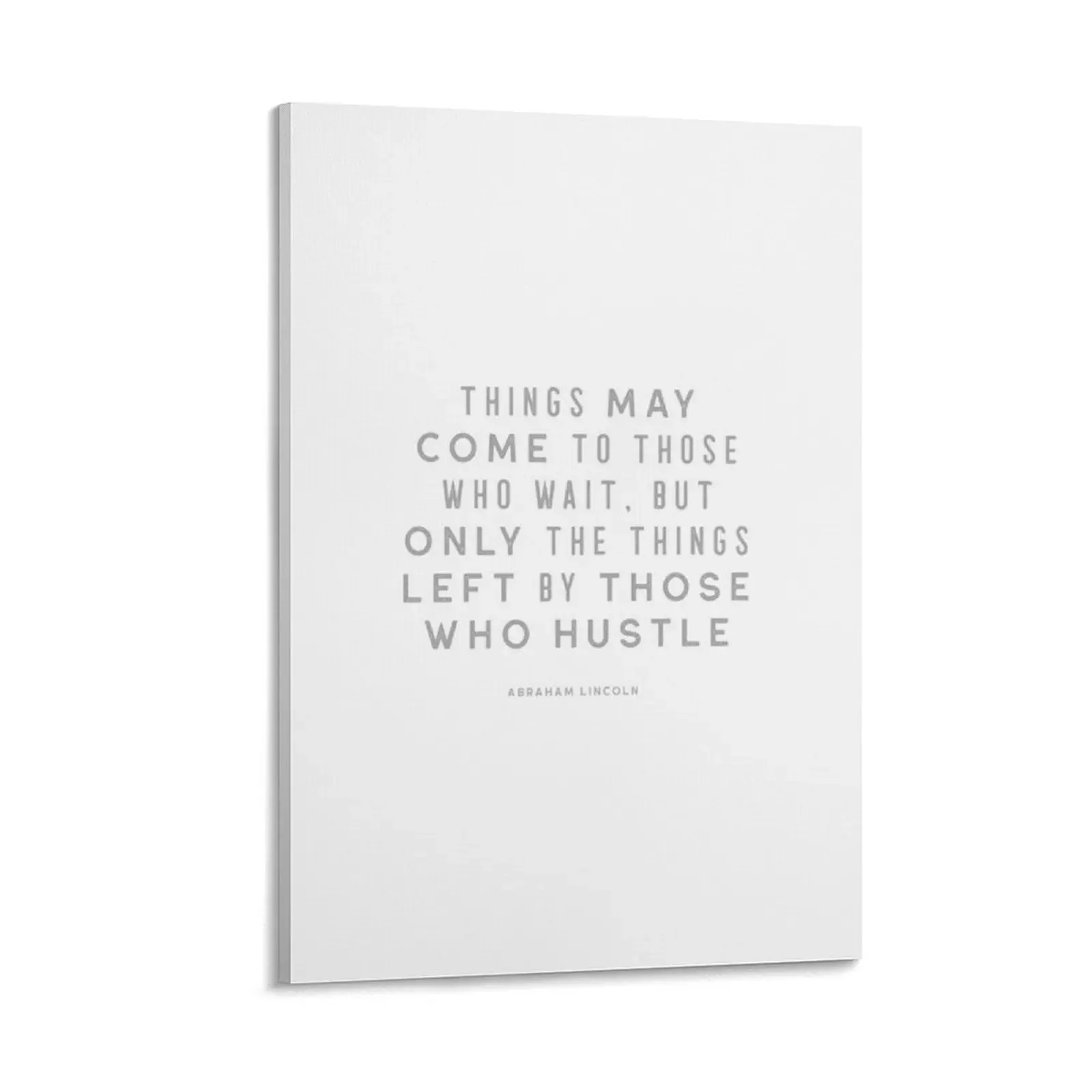 

Things may come to those who wait, but only the things left by those who hustle Canvas Painting art mural living room decoration