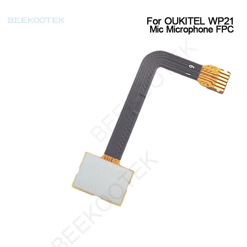 New Original OUKITEL WP21 WP21 Ultra Mic Microphone FPC Module Flex Cable FPC Replacement Accessories For Oukitel WP21 Cellphone