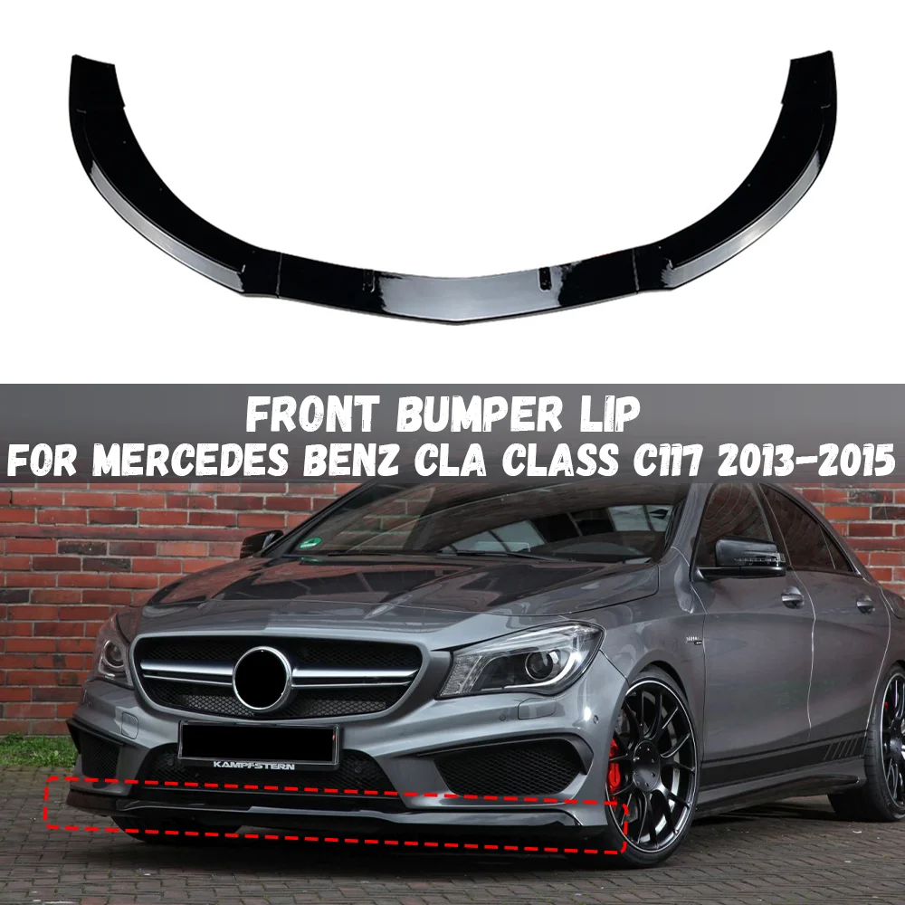 

For Mercedes Benz CLA Class C117 W117 CLA200 260 CLA45 AMG 2013-2015 Car Front Lower Bumper Lip Splitter Canard Trim Decoration