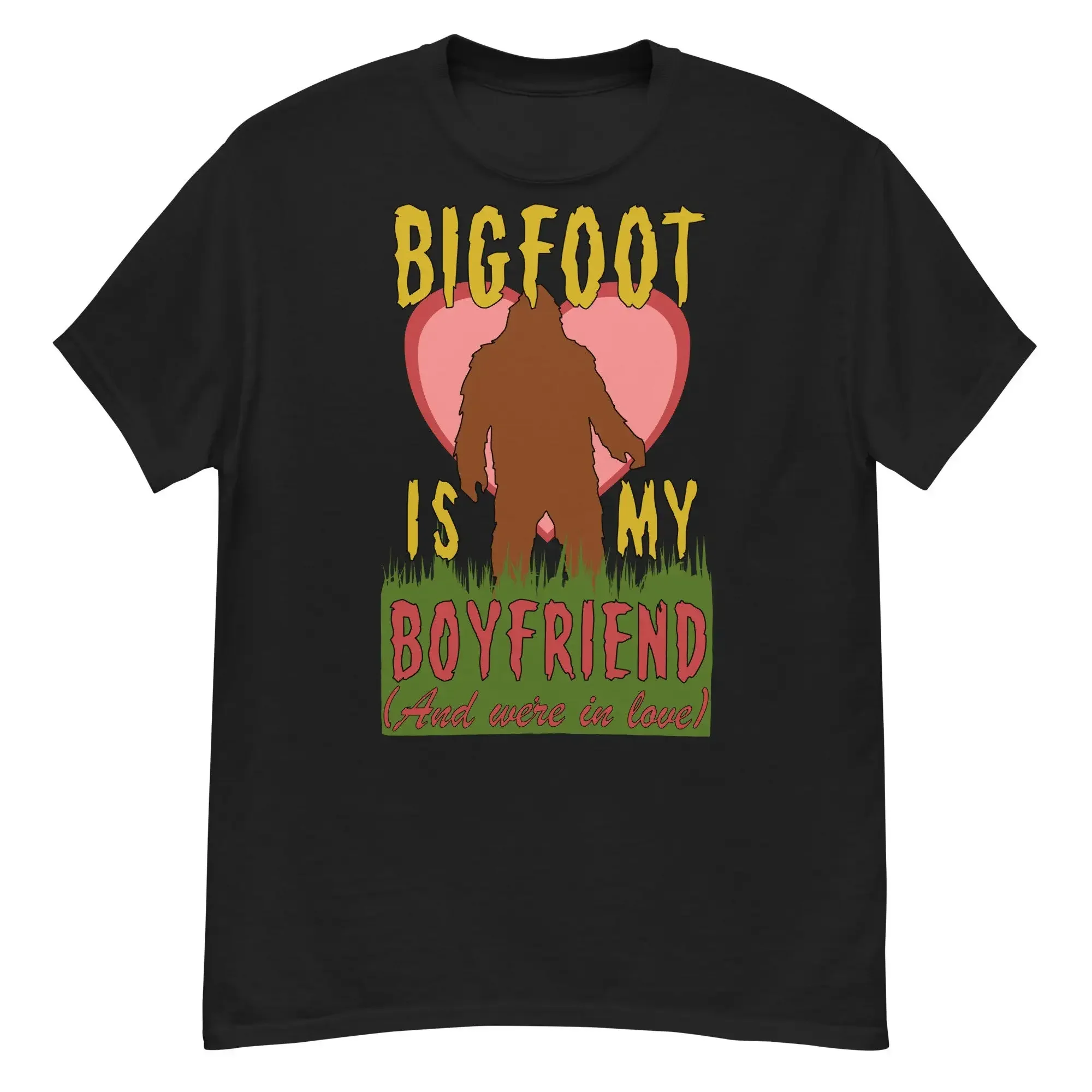 Bigfoot Is My Boyfriend And We're In Love Meme Oddly Specific Cursed Weird T Shirt