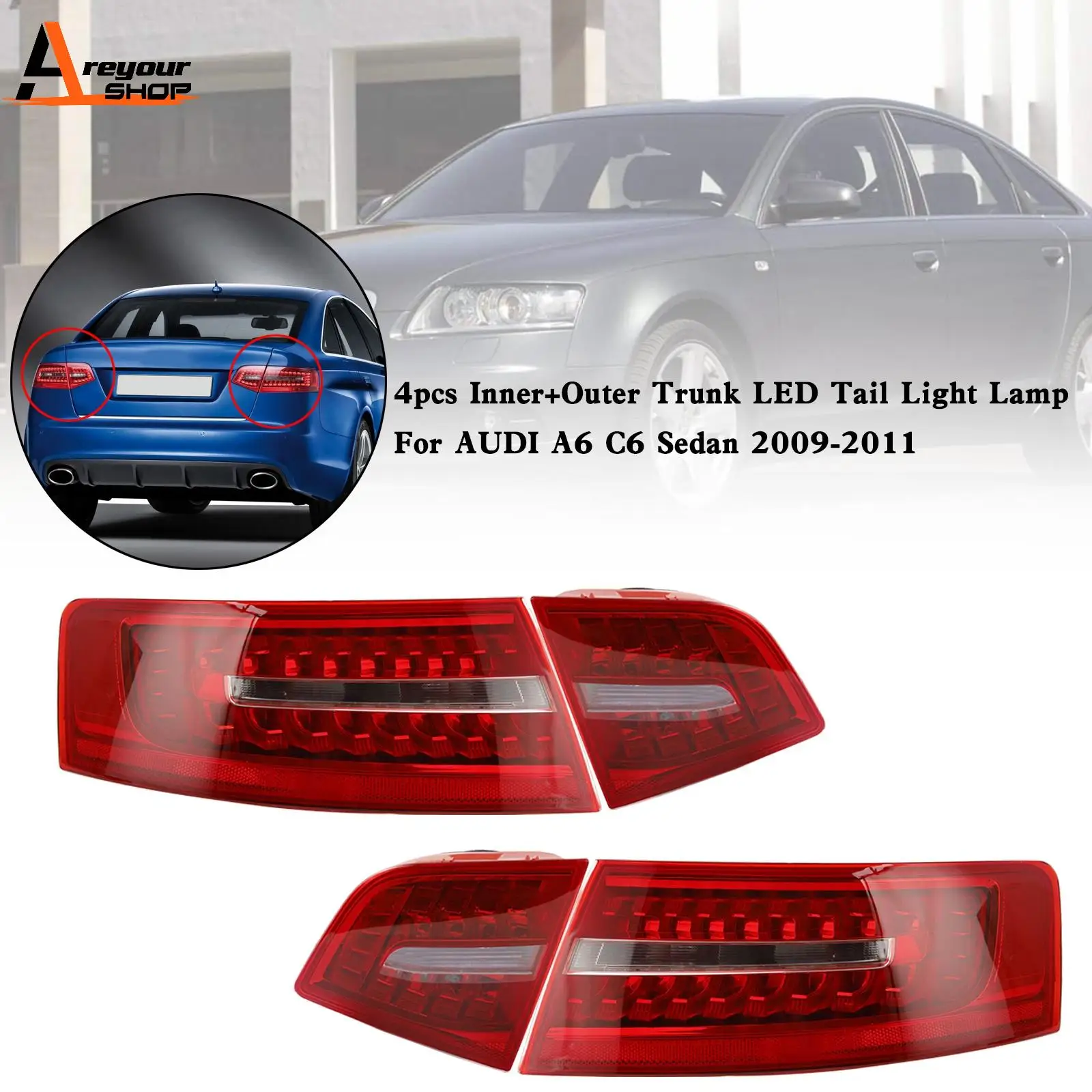 

4pcs Inner+Outer Trunk LED Tail Light Lamp For AUDI A6 C6 Sedan 2009-2011