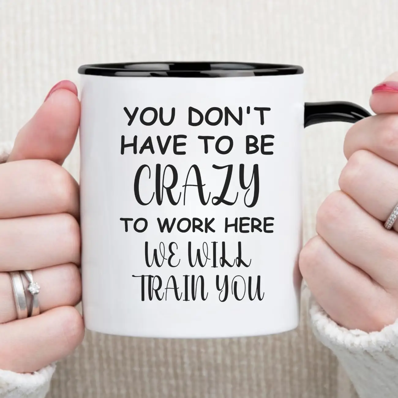 MissDaisy-Funny Office Mug-You Don't Have To Be Crazy To Work Here We Will Train You,Funny Gift Idea For Employee Cowor