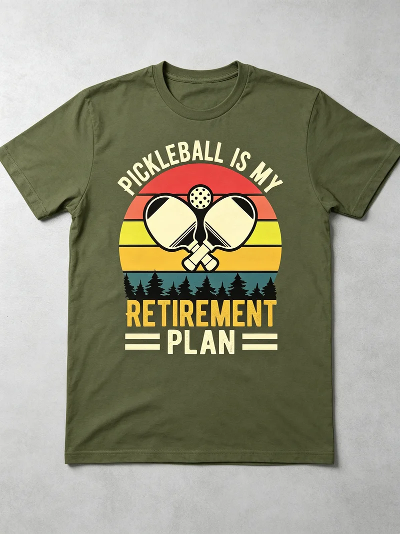 Pickleball Is My Retirement Plan T-Shirt Funny Retired Player Gift Shirt for Men Women Casual Sports Tee Streetwear Lover Life