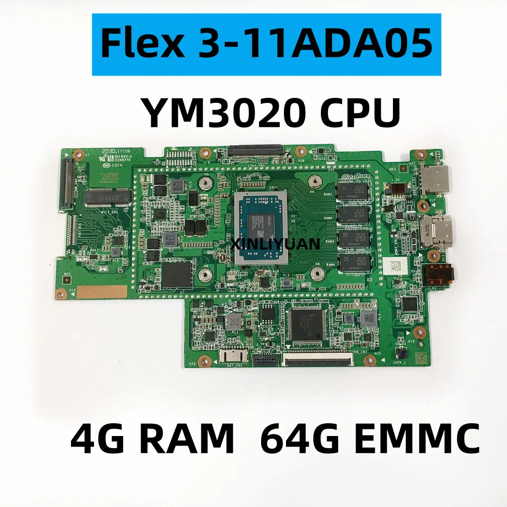 

FOR Lenovo Ideapad Flex 3-11ADA05, Laptop Motherboard, BM5012_ V1.3 with CPU,4GB RAM,64G EMMC 5B21B44590 100% Tested, Working