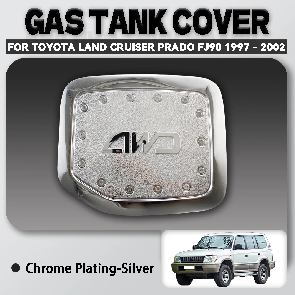

ABS Chrome Plated Silver Gas Tank Cover For Toyota Land Cruiser Prado FJ90 1997 - 2002 Car Accessories Exterior Decorate
