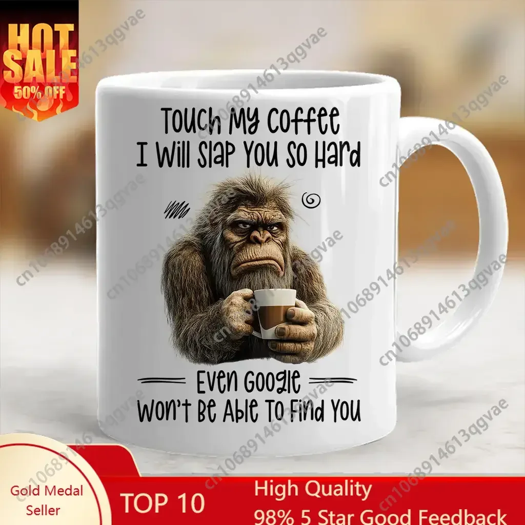 

Funny Mug Touch My Coffee I Will Slap You So Hard Ceramic Coffee Mug - scs10041