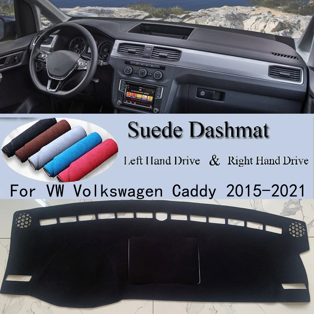 For VW Volkswagen Caddy 2015 2016 2017 - 2021 Suede Leather DashMat Dash Mat Cover Dashboard Pad Sunshade Carpet Car Accessories