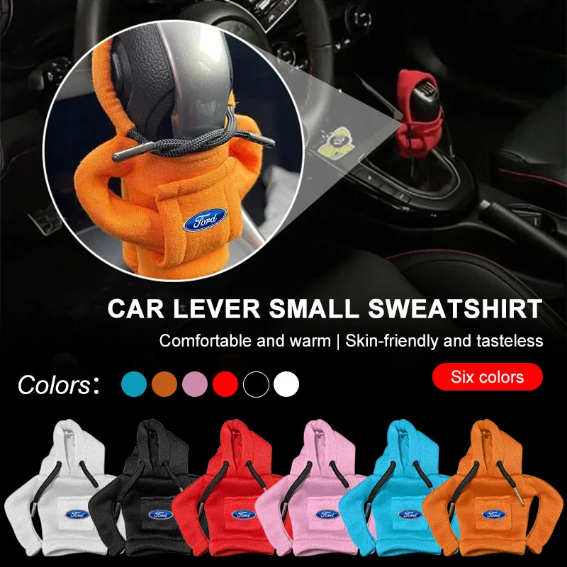 

Car Gear Lever Hood Small Sweater Decoration Gear Lever Hoodie for Ford Mustang Mondeo Fiesta Ranger Focus Kuga Car Accessories