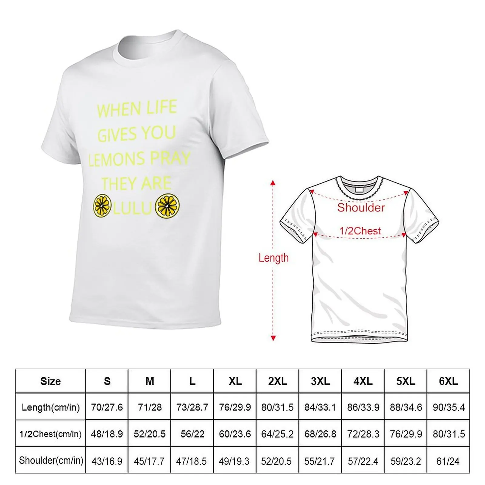 When life gives you lemons pray they are lulu T-Shirt anime tshirt quick-drying T-shirts for men cotton
