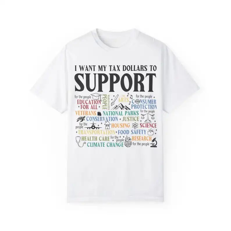 Political Activist Group T-shirt My Tax Dollars Not for Billionaires Shirt Protest Tax Cuts for Rich Word Art Anti-Doge
