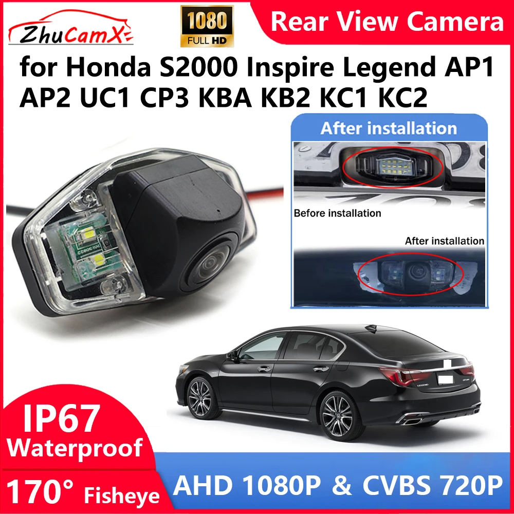 ZhuCamX For Honda S2000 Inspire Legend AP1 AP2 UC1 CP3 KBA KB2 KC1 KC2 Backup Parking Reverse Rear view Camera  AHD 1080P