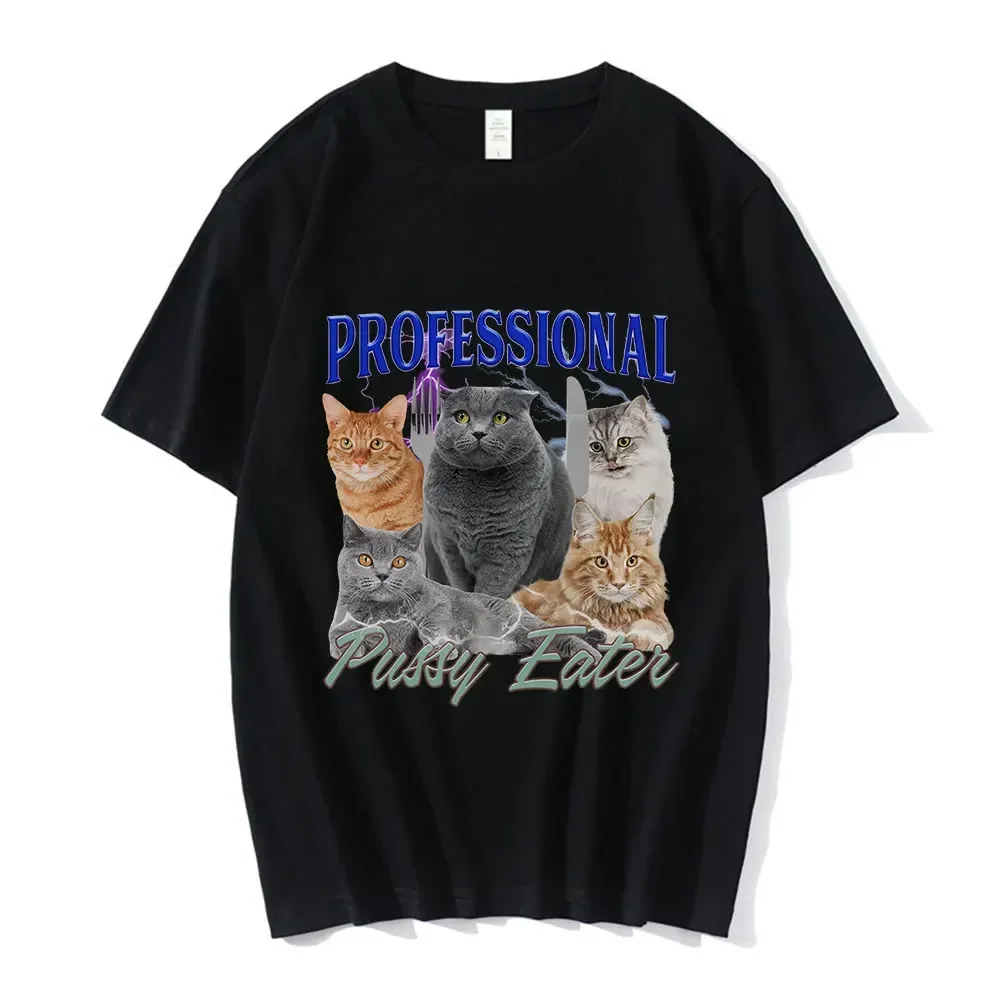 Funny Professional Pussy Eater Cat Lover T Shirt Men Clothing Fashion T-shirts 100% Cotton Casual Oversized Tee Shirt Streetwear