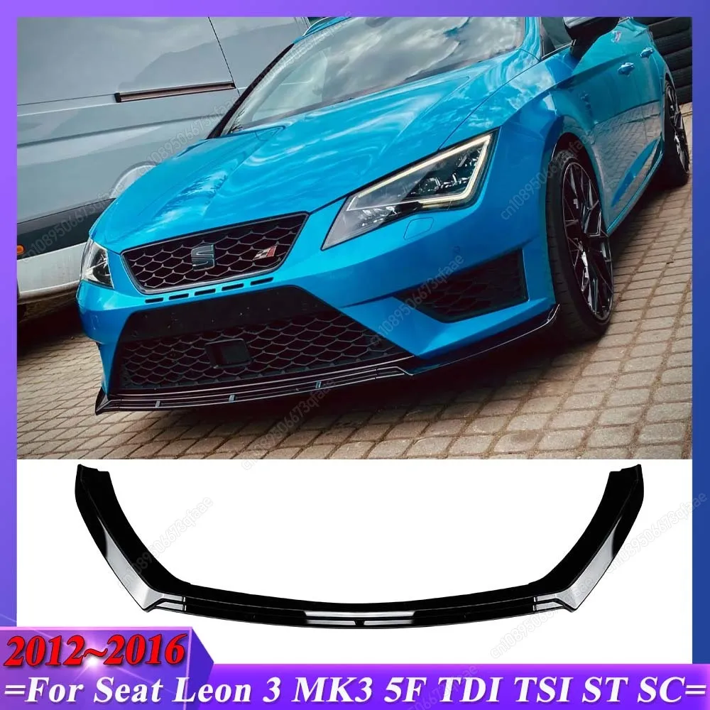 

Для Seat Leon 3 MK3 5F TDI TSI ST SC 2012-2016 ABS Спойлер Аксессуары Тюнинг 3 шт. Передний бампер Разделитель губ Диффузор Обвесы Комплекты