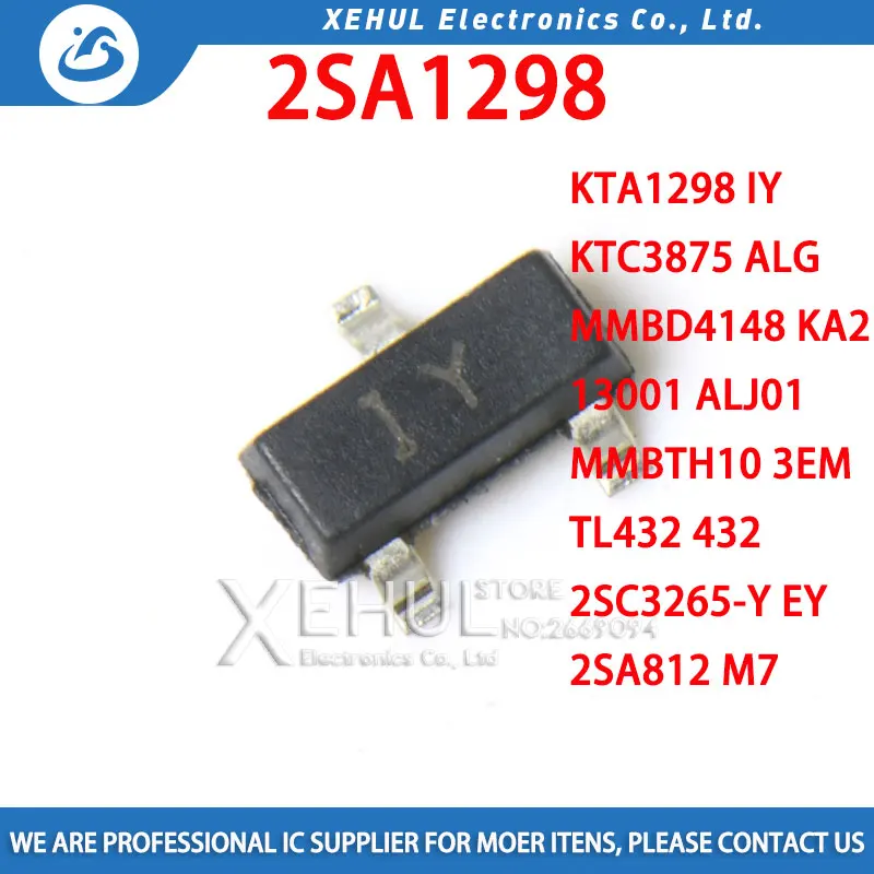 100PCS KTA1298 IY KTC3875 ALG MMBD4148 KA2 13001 ALJ01 SOT23  MMBTH10LT1G MMBTH10 3EM TL432 432 2SC3265-Y EY  2SA812 M7 SOT-23