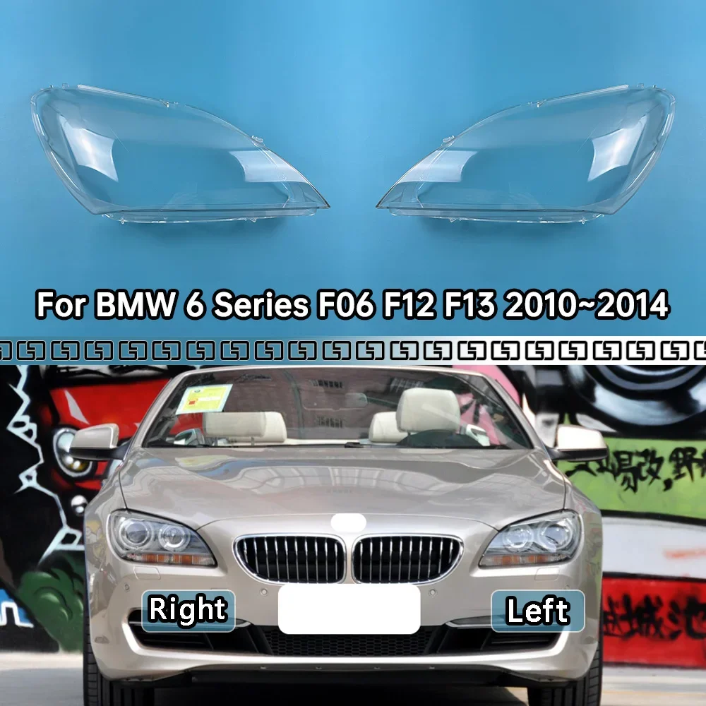

For BMW 6 Series F06 F12 F13 2010~2014 Car Front Headlamps Cover Transparent Lampshade Headlights Shell Lens Glass Shade Replace