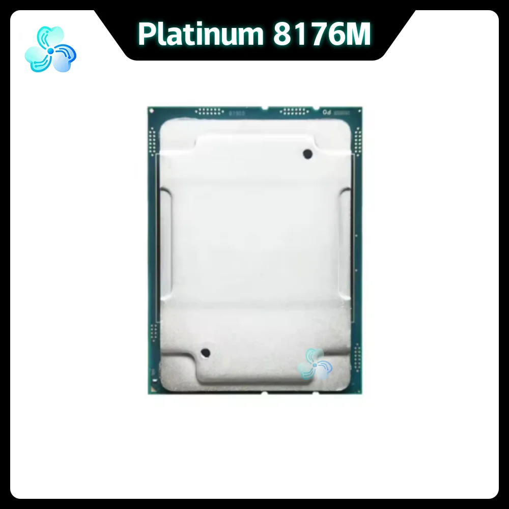 Xeon Platinum 8176M CPU 2.1GHz 38.5MB 28-Core 56-Thread 165W LGA3647 CPU Processor for Server Motherboard PLATINUM8176M