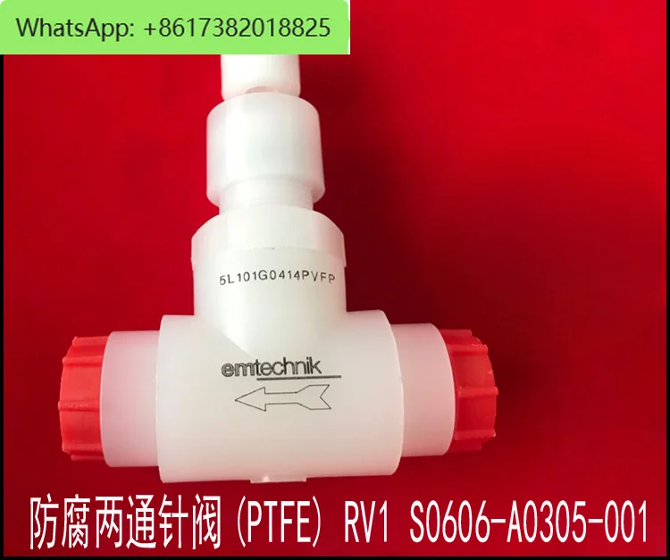 Anti-corrosion Two Port Needle Valve (PTFE) RV1 S0606-A0305-001 Original