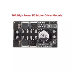 10A high power DC motor driver module forward and reverse PWM speed control dimming wide voltage