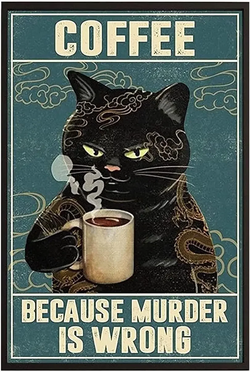 Black Cat Coffee Because Murder is Wrong Metal Tin Sign Bar Pub Man Cave Wall Decor Two Size