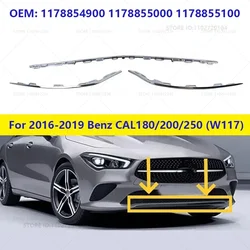 For 2016-2019 Mercedes-Benz CAL180/200/250 (W117) Front Lower Bumper Cover Chrome Trim Molding 1178854900 1178855000 1178855100