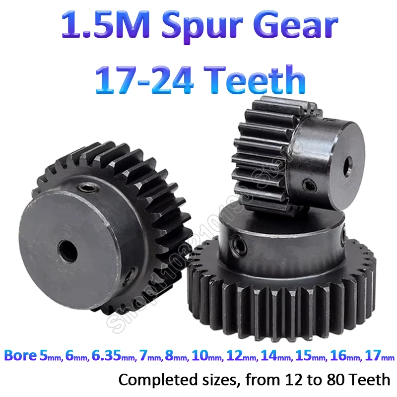 

1Pc 1.5 Modulus Spur Gear 1.5M Pinion Gears 17 18 20 24 Teeth Cylindrical Motor Tramission Gear Bore 5 6 6.35 7 8 10 12 14-17mm