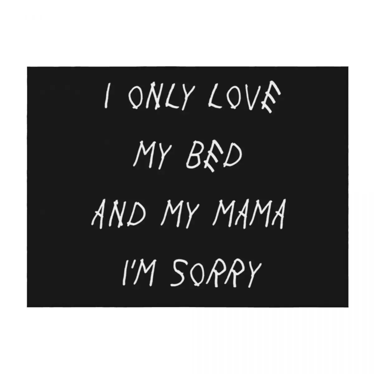 

I Only Love My Bed And My Mama I'm Sorry Drake Lyrics God's Plan Throw Blanket Plaid blankets ands anime Retros Blankets