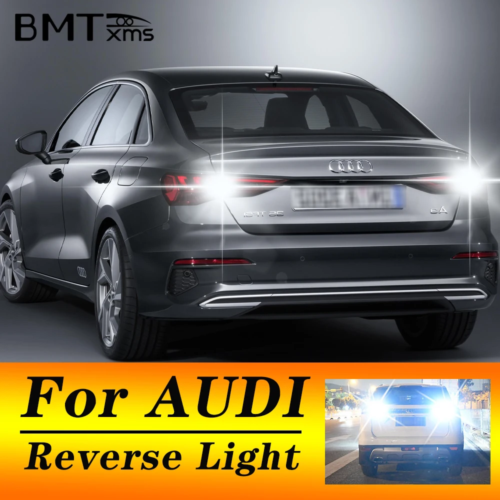 BMTxms W16W T15 921 Led Canbus Reverse Light Car Bulb Back Up Lamp For Audi For A1 8X1 8XK A3 8P A4 B9 B8 A5 8T A6 C7 C6 A8 4E