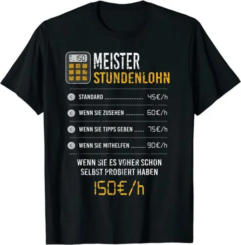 Neu Lustig Spruch Stundenlohn Premium Geschenk Tee T-Shirt Größe S-3XL