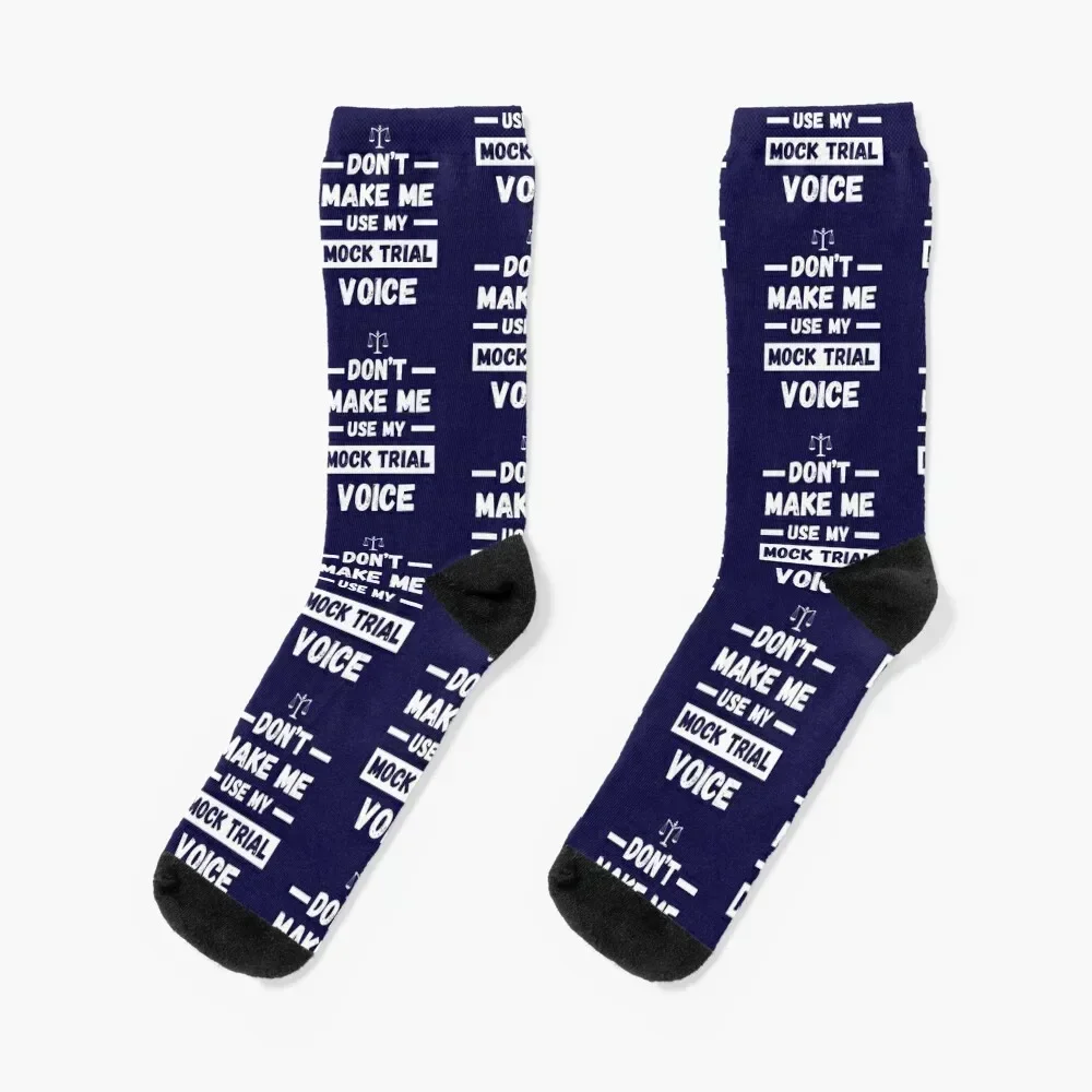 

Don't Make Me Use My Mock Trial Voice Socks hip hop tennis christmas stocking Socks Men Women's