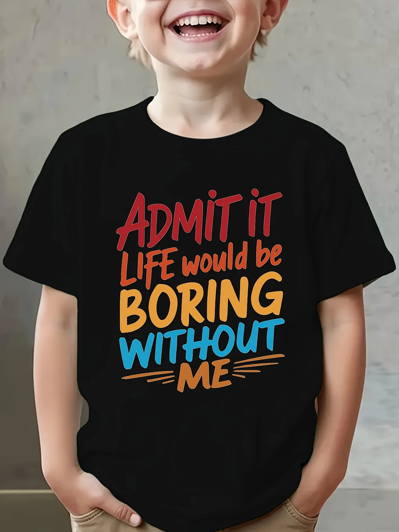 

Летняя модная футболка с короткими рукавами для мальчиков с принтом «ADMIT IT LIFE WOULD BE BORING WITHOUT ME», повседневный топ