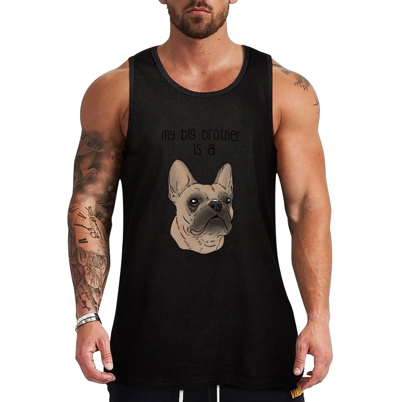 

Frenchie: Big Brother Tank Top gym top t shirt Men's cotton t-shirt