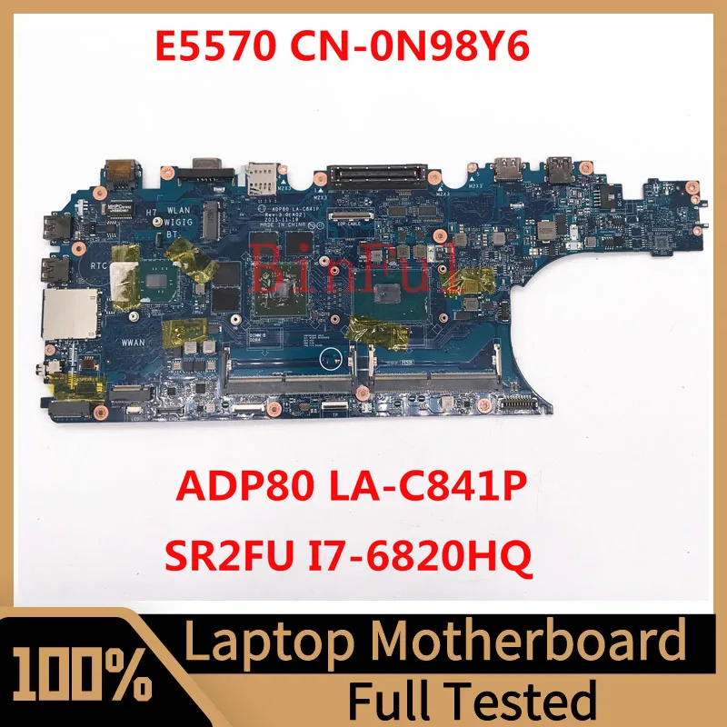 

CN-0N98Y6 0N98Y6 N98Y6 Mainboard For Latitude E5570 5570 Laptop Motherboard ADP80 LA-C841P W/SR2FU I7-6820HQ CPU 100%Full Tested