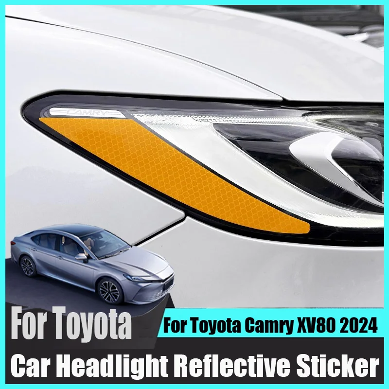 

Для Toyota Camry XV80 2024 2025 автомобильные фары светоотражающая защитная наклейка ночное предупреждение о столкновении декоративные наклейки