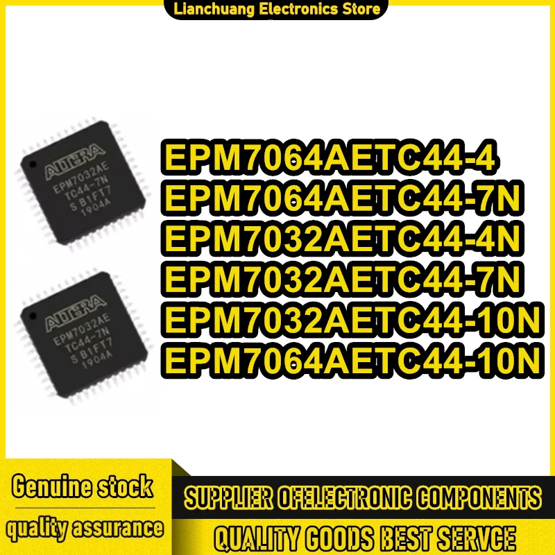 

EPM7032AETC44-4N EPM7032AETC44-7N EPM7032AETC44-10N EPM7064AETC44-4 EPM7064AETC44-7N EPM7064AETC44-10N EPM IC MCU Chip TQFP44