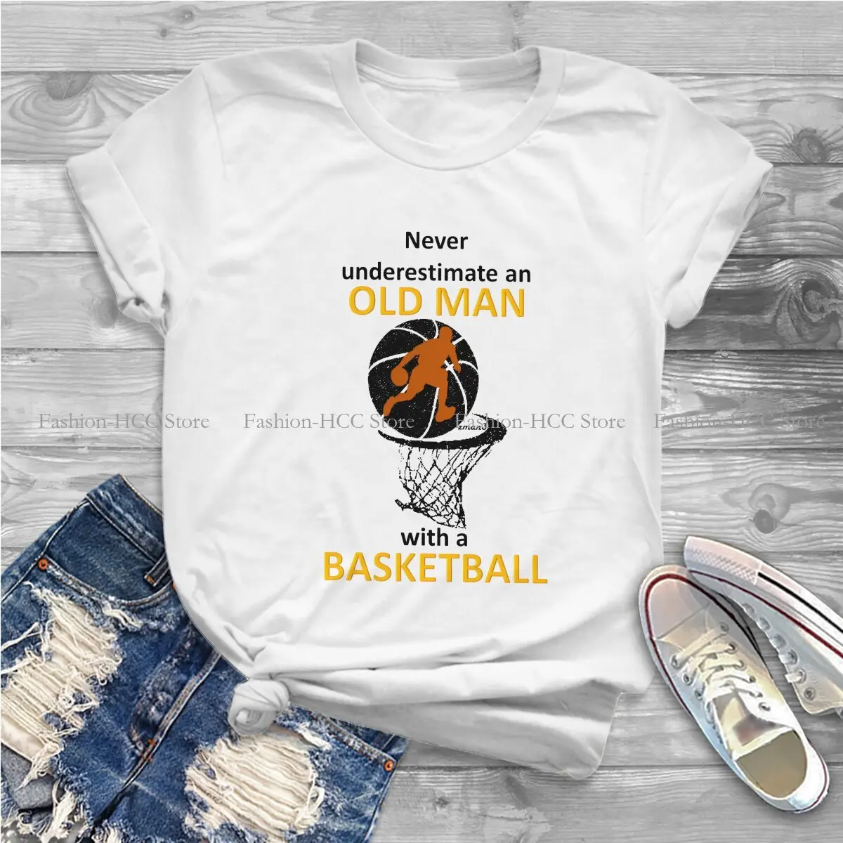 An Old Man With A Basketball Newest Polyester TShirts Never Underestimate Inspirational Women Harajuku Streetwear T Shirt O Neck