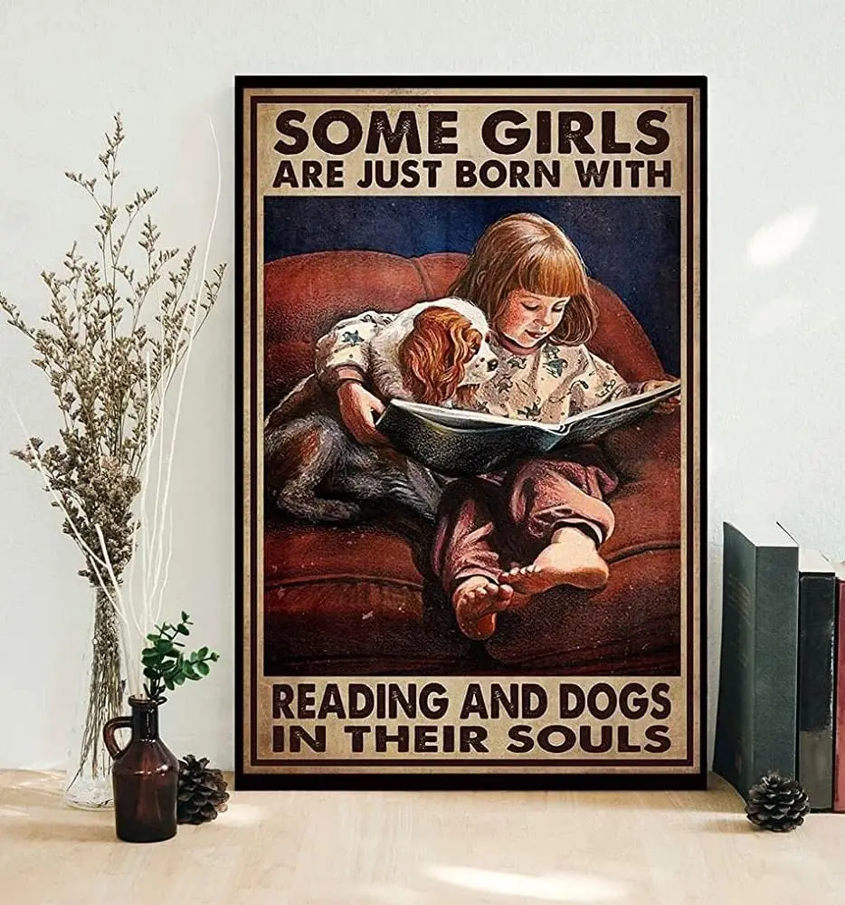 Metal tin Sign Plaque Some Girls are Just Born with Reading and Dogs Retro Metal Tin Sign Vintage Aluminum Sign for Home Decor R