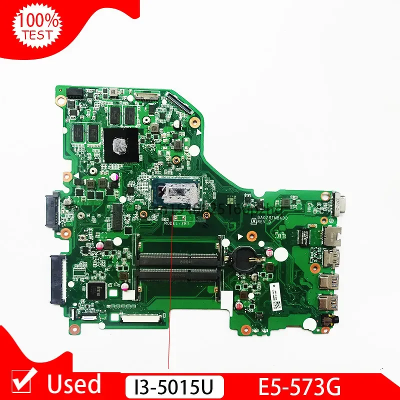 Used For ACER E5-573G E5-573 Laptop Motherboard I3 I3-5015U CPU DA0ZRTMB6D0 Main Board