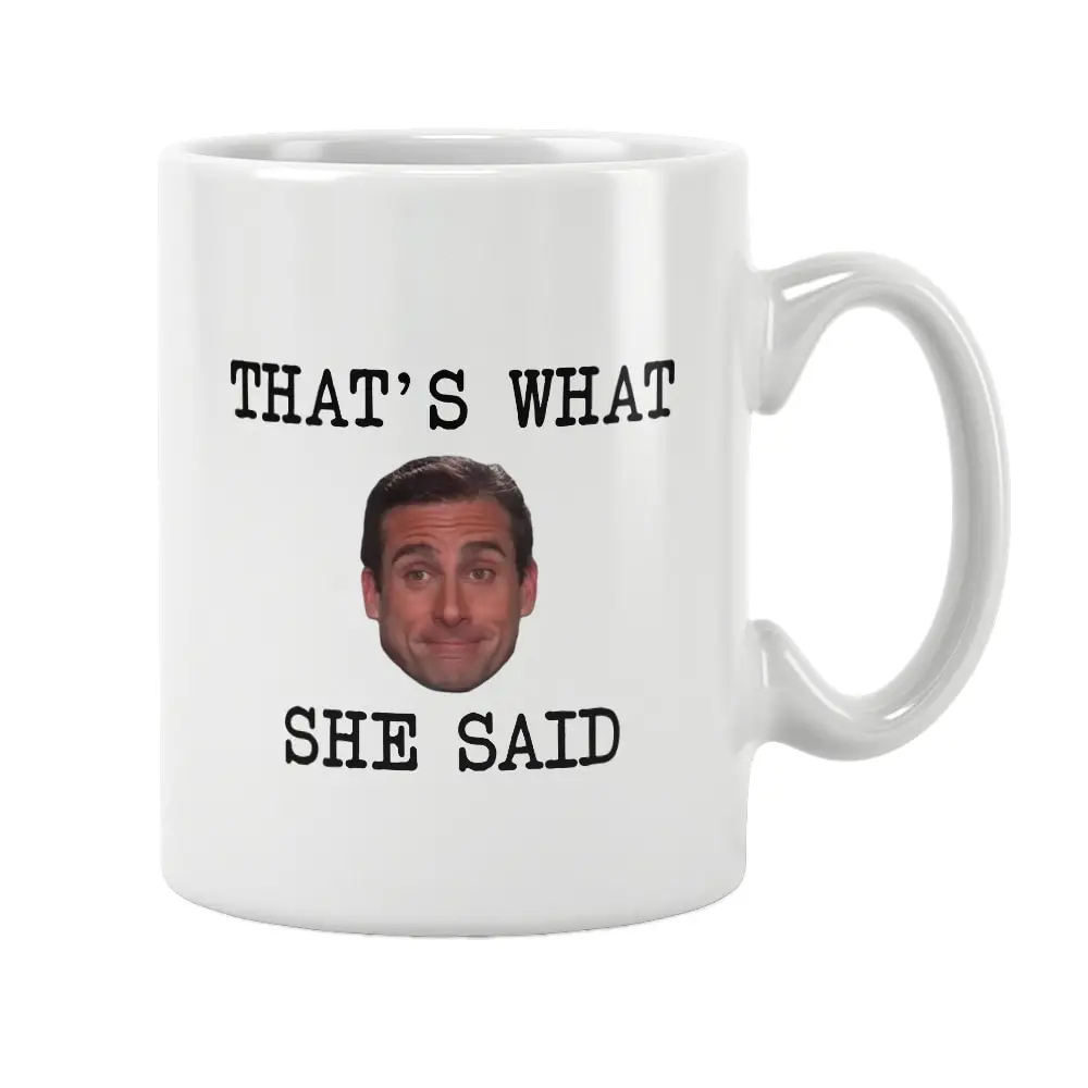 Thats What She Said Mug The Office Fun White Ceramic Coffee Cup Unique Programmer Special Gifts Women Men