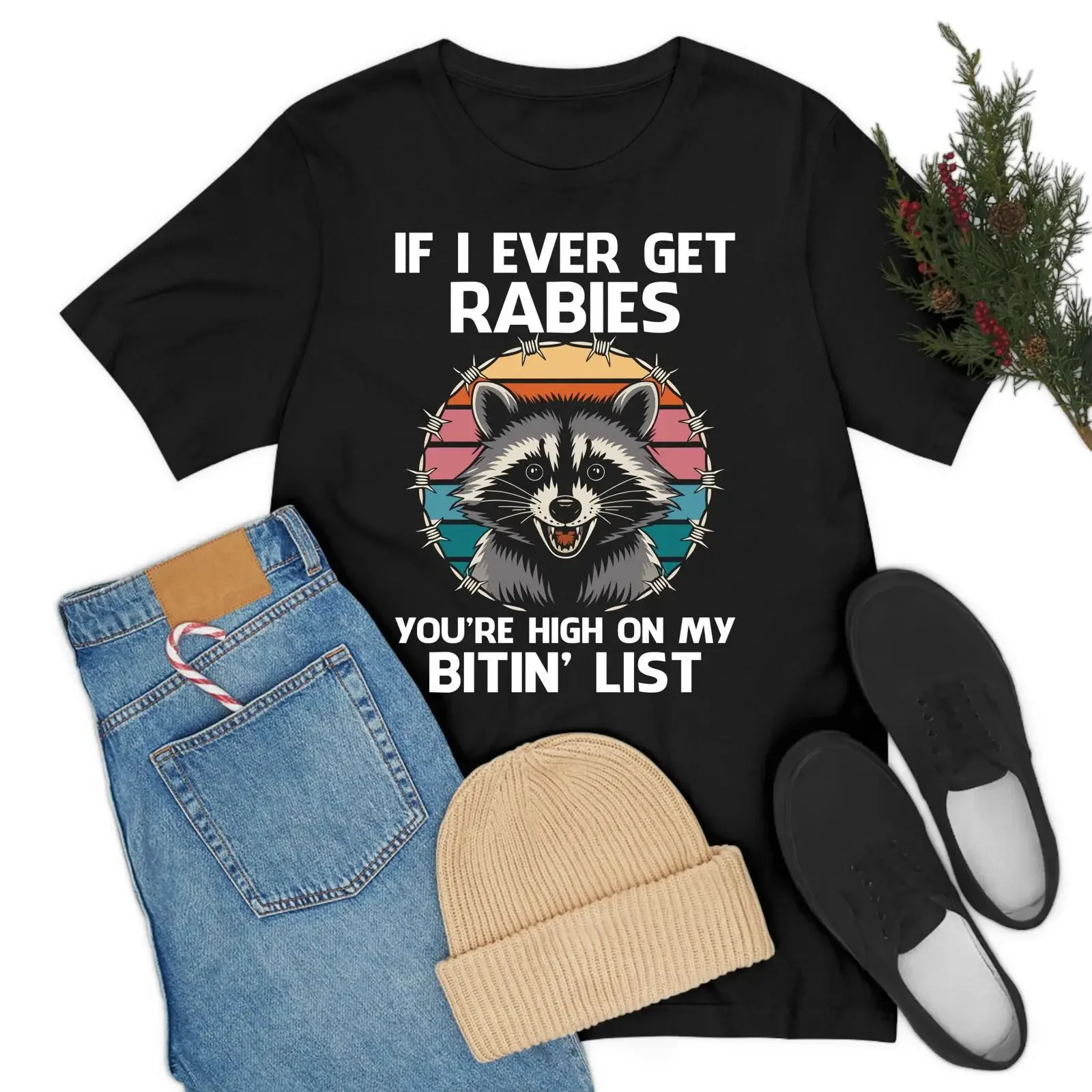 Lustiges Waschbär-T-Shirt mit der Aufschrift „Wenn ich einmal Rabies kriege, bist du an meiner Beißliste hoch auf der Spitze“ für Vintage-Waschbär-Mode, weich, dehnbar, Unisex.