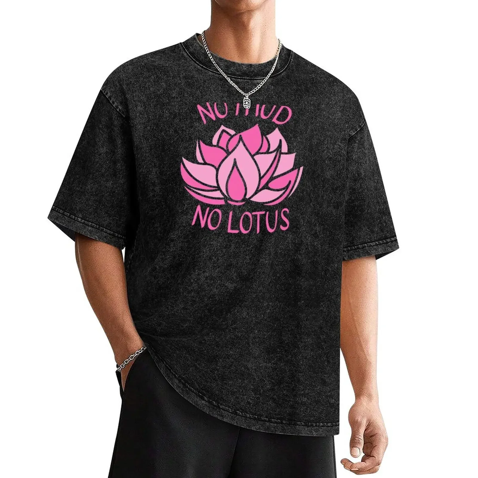 NO MUD NO LOTUS inspiration quote T-Shirt shirts graphic tees quick-drying Short sleeve tee customizeds t shirts men