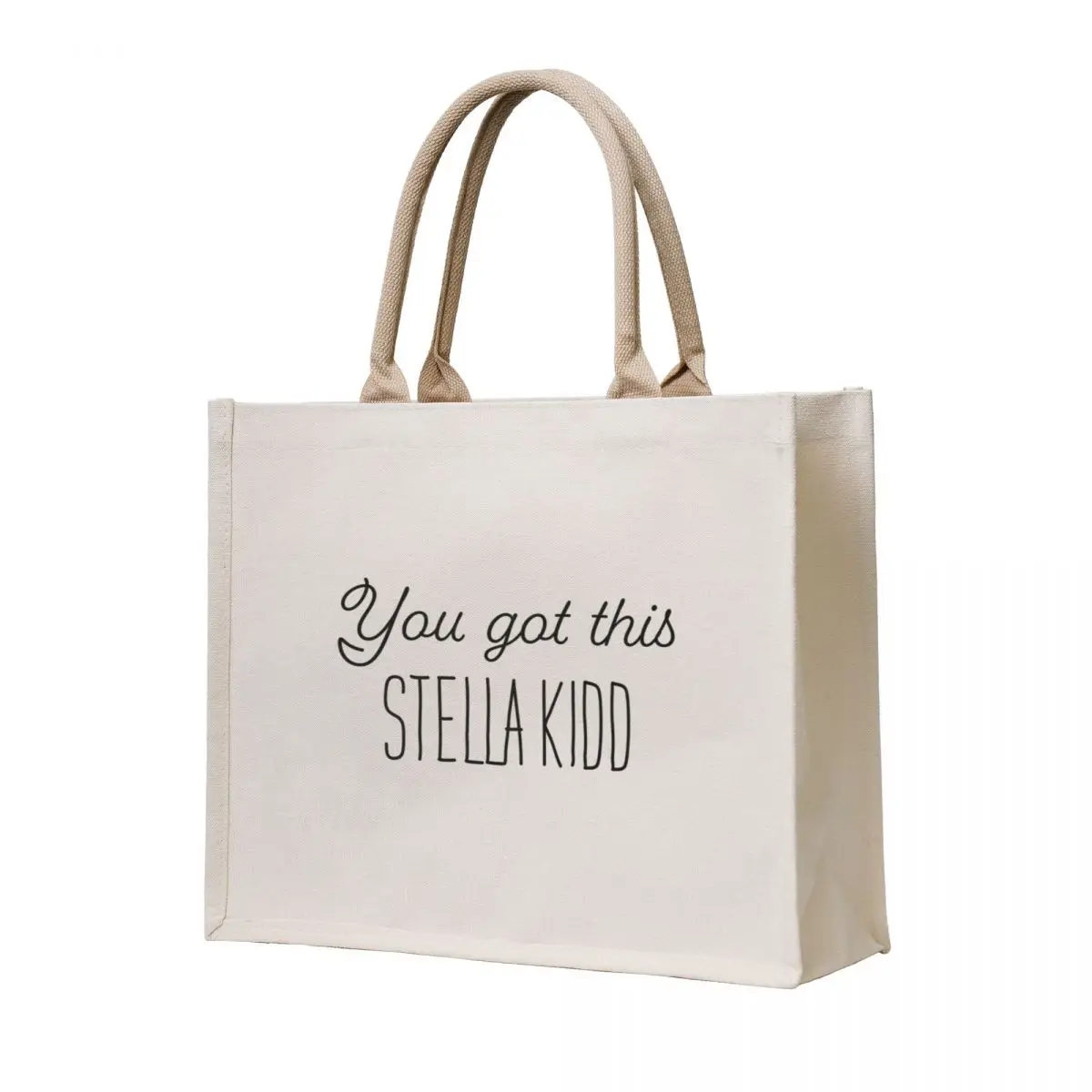 

You got this Stella Kidd Tote Bag Large bags for women Shopping bags eco pack shopper bags