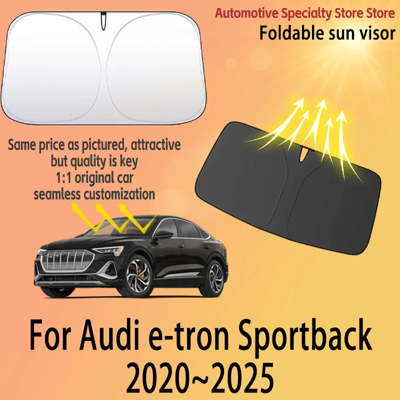 

For Audi e-tron Sportback 2020~2025 Front Windshield Sunshade Privacy curtain Car Heat Sun Visor High quality Auto Accessories
