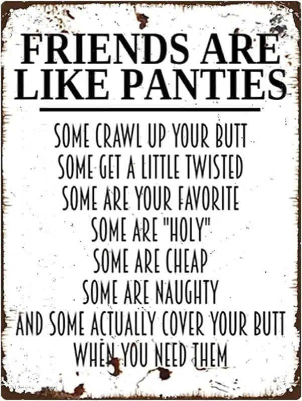 Friends Are Like Panties Vintage Metal Signs Life Quotes Retro Poster Wall Art Funny Tin Sign For Bar Home Bathroom Cafes Bar Pu