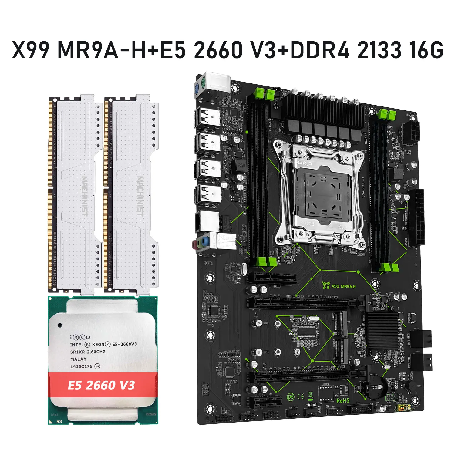 

Комплект материнской платы MACHINIST X99 MR9A-H LGA 2011-3 Процессор Intel Xeon E5 2660 V3 DDR4 2133 МГц 16 ГБ ОЗУ Память M.2 NVME