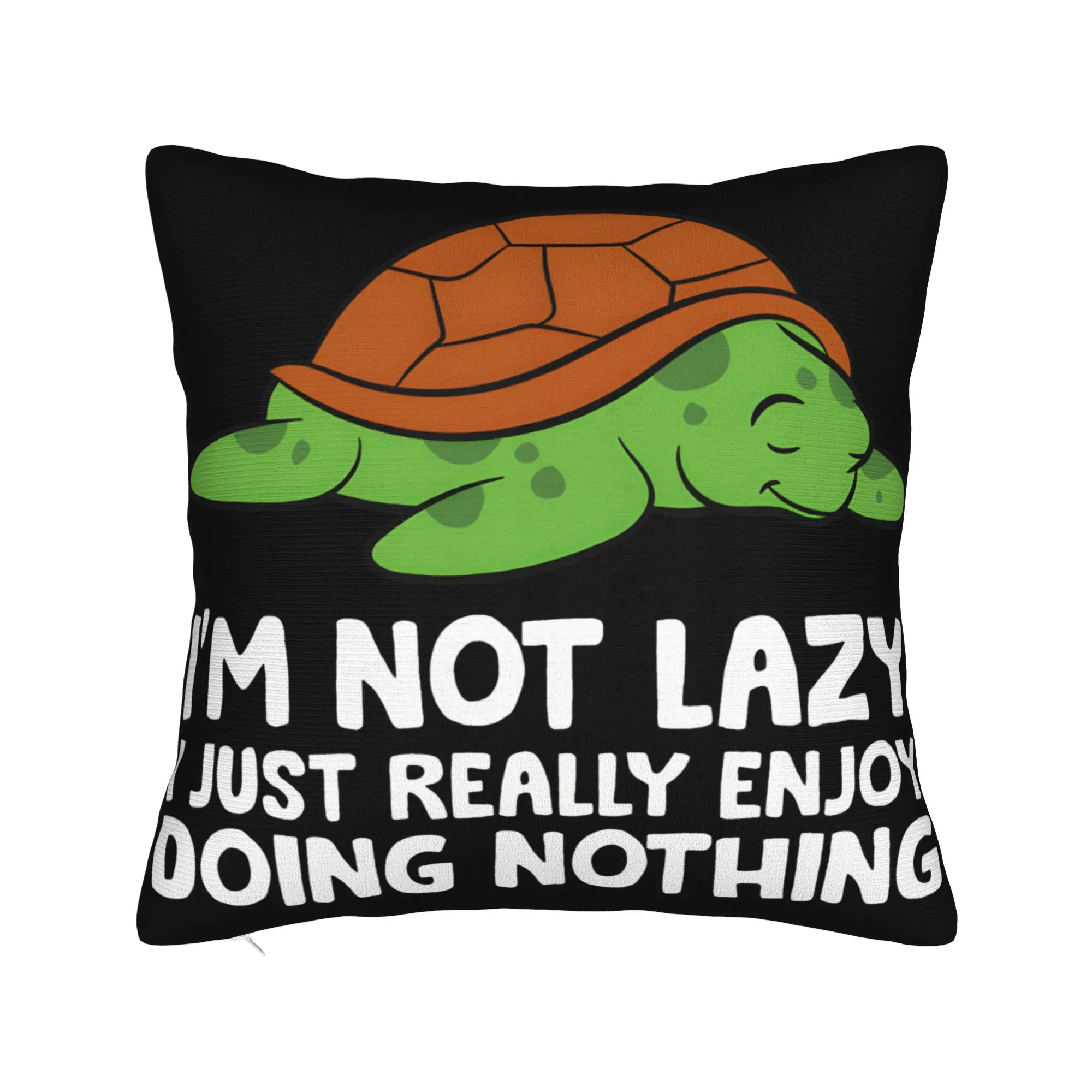 I'm Not Lazy I Just Really Enjoy Doing Nothing Pillowcase Printing Cushion Cover Decorative  Pillow Case Cover Home Multi-Size
